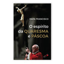 The Spirit of Lent and Easter